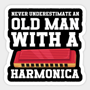 Never Underestimate An Old Man With A Harmonica Sticker